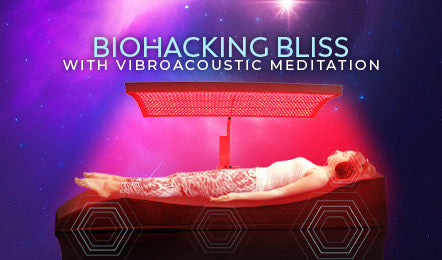 Biohacking Bliss with Vibroacoustic Meditation