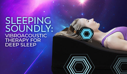 Sleeping Soundly: Vibroacoustic Therapy for Deep Sleep