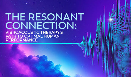 The Resonant Connection: Vibroacoustic Therapy's Path to Optimal Human Performance